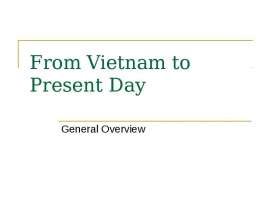 From Vietnam to modern days