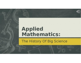 Applied Mathematics: The History Of Big Science