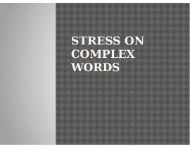 Complex Word Stress