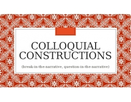 COLLOQUIAL CONSTRUCTIONS