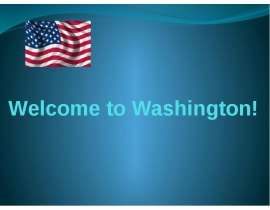 Welcome to Washington
