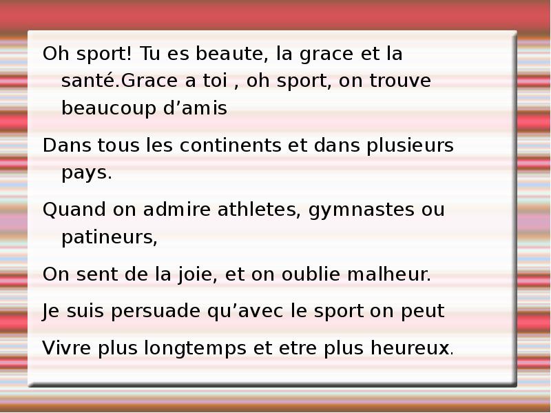 Es как переводится. Oh Sport tu es beaute la стих. Tu es la перевод. Santé перевод. Стих la Sports.