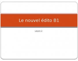 Rédaction. Le nouvel édito B1. Leçon 2