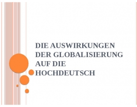 Die Auswirkungen der Globalisierung auf die hochdeutsch