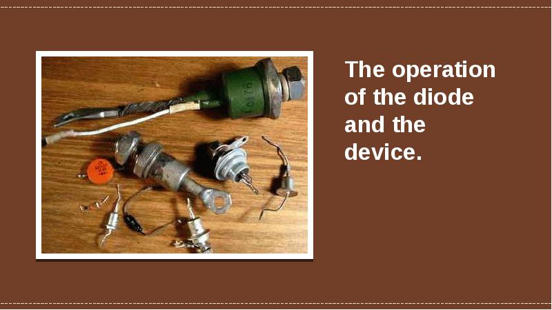 


The operation of the diode and the device.
