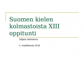 Suomen kielen kolmastoista XIII oppitunti