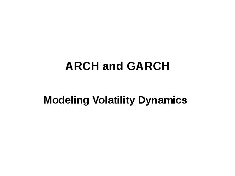 ARCH and GARCH Modeling Volatility Dynamics