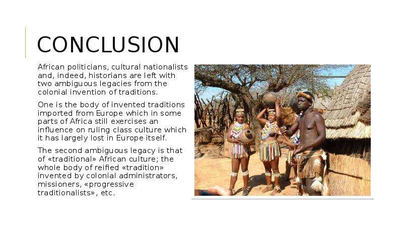 conclusion African politicians, cultural nationalists and, indeed, historians are left with two ambi