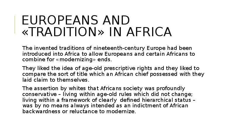 Europeans and «tradition» in Africa The invented traditions of nineteenth-century Europe had been in