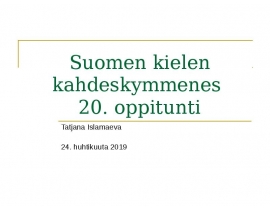 Suomen kielen kahdeskymmenes 20. Oppitunti