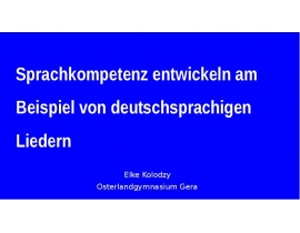 Sprachkompetenz entwickeln am Beispiel von deutschsprachigen Liedern