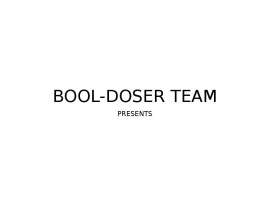 Bool-doser team
