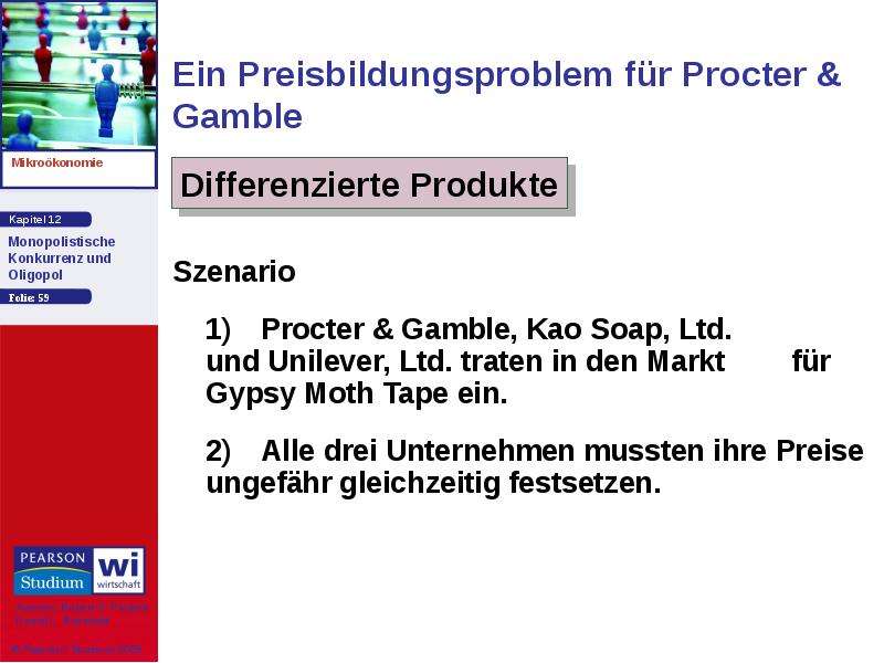 Ein Preisbildungsproblem für Procter & Gamble Szenario 1) Procter & Gamble, Kao Soap, Ltd. u