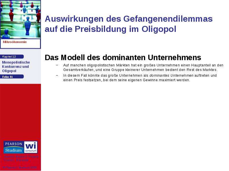 Auswirkungen des Gefangenendilemmas auf die Preisbildung im Oligopol Das Modell des dominanten Unter