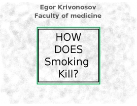 How does smoking kill?