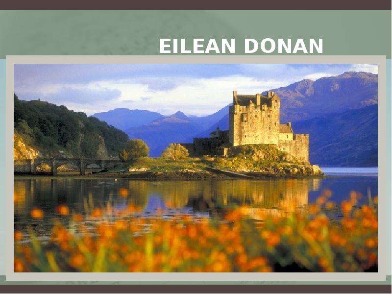 Eilean Donan Расскажите о важнейших праздниках, отмечаемых в вашей стране. Сообщите о том, кто и ког