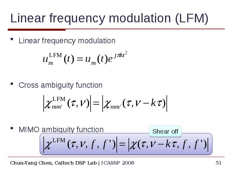 Linear frequency modulation (LFM) Linear frequency modulation Cross ambiguity function MIMO ambiguit