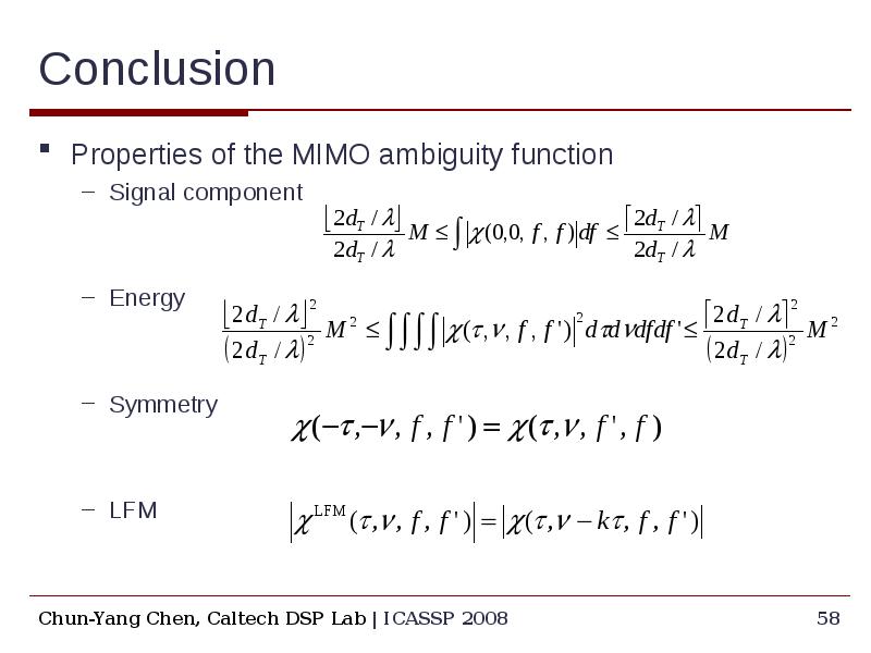 Conclusion Properties of the MIMO ambiguity function Signal component Energy Symmetry LFM