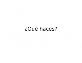 ¿Qué haces?