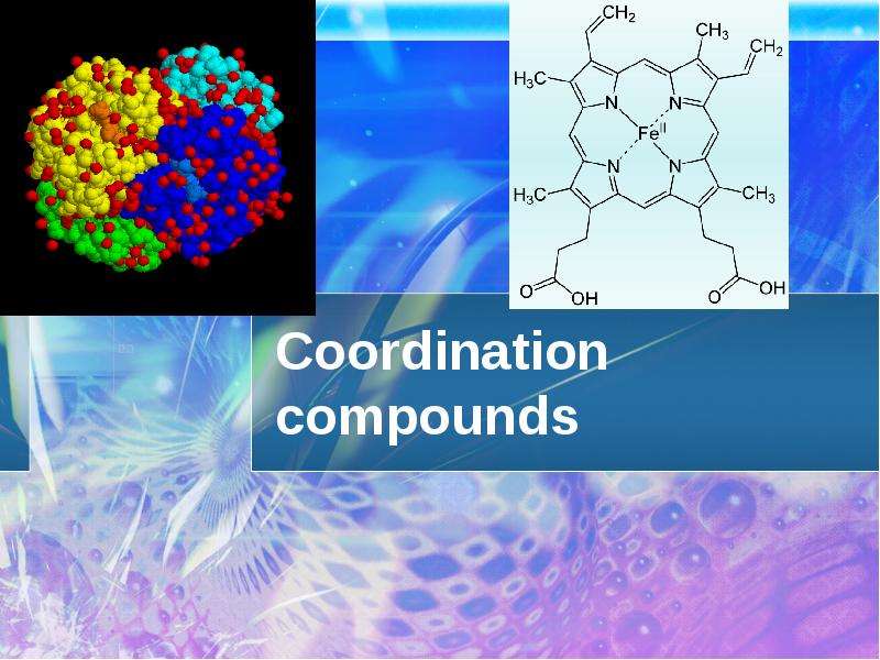 Презентация Coordination compounds