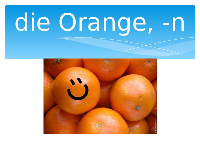 N orange. D.I.E Green Orange.