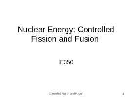 Nuclear Energy, Controlled Fission and Fusion 2016