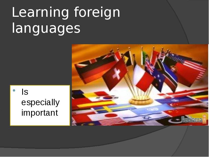 He know several foreign. Learning Foreign languages.