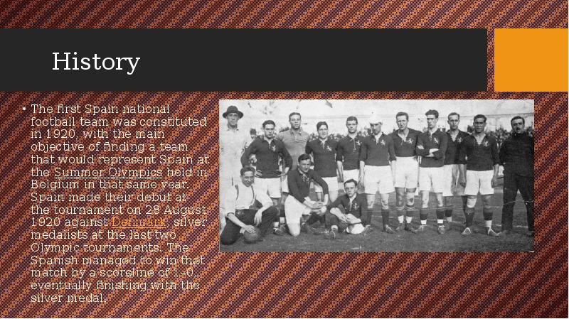 The first Spain national football team was constituted in 1920, with the main objective of finding a