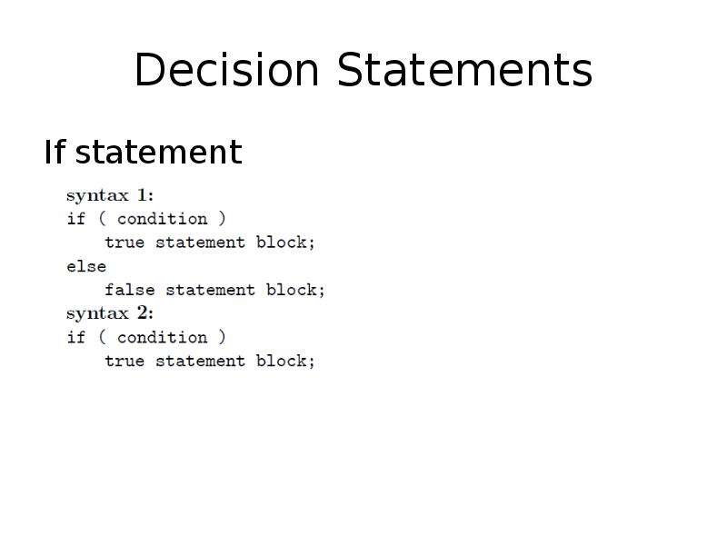 Decision c. If Statement. Statements.