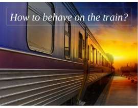 How to behave on the train