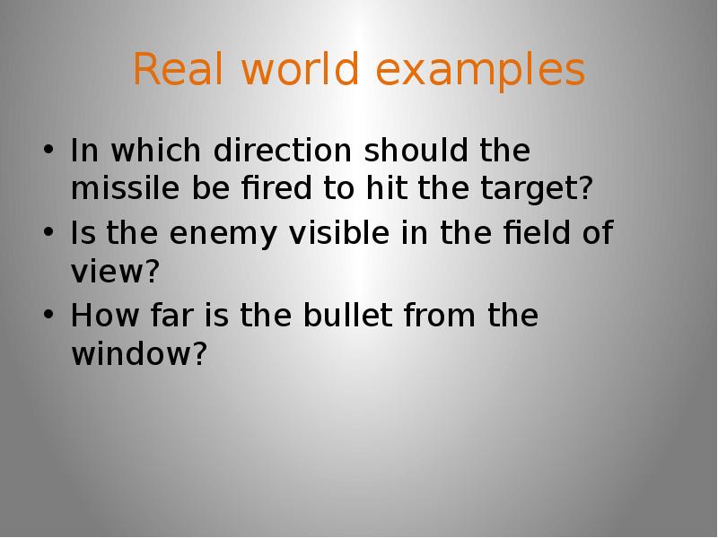 Real world examples In which direction should the missile be fired to hit the target? Is the enemy v