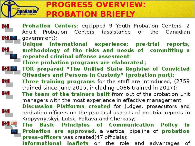PROGRESS OVERVIEW: PROBATION BRIEFLY Probation Centers: equipped 9 Youth Probation Centers, 2 Adult