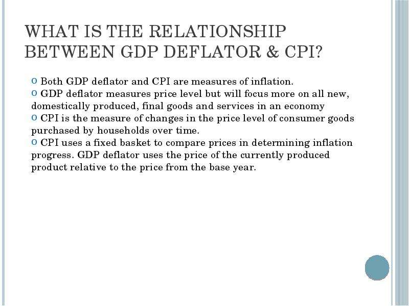 What is the relationship between GDP deflator & CPI?
