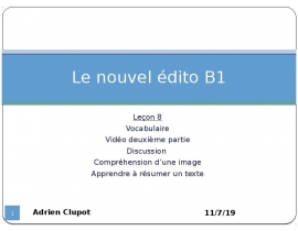 Vocabulaire. Vidéo deuxième partie. Discussion. Le nouvel édito B1 Leçon 8