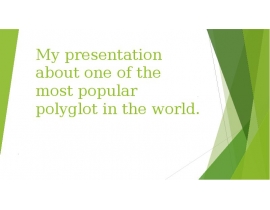 My presentation about one of the most popular