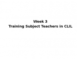Week 3. Training Subject Teachers in CLIL