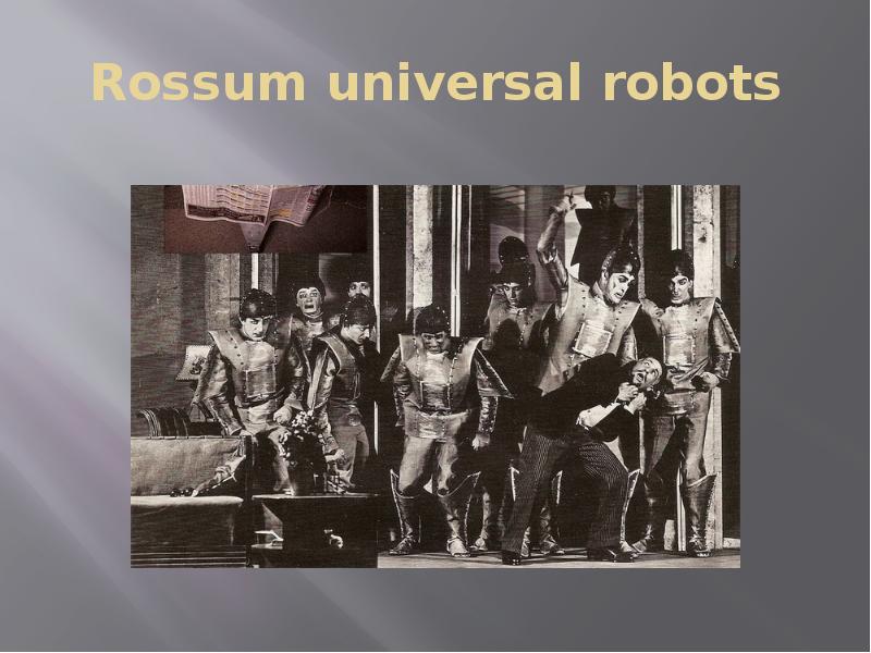 Rossum universal robots