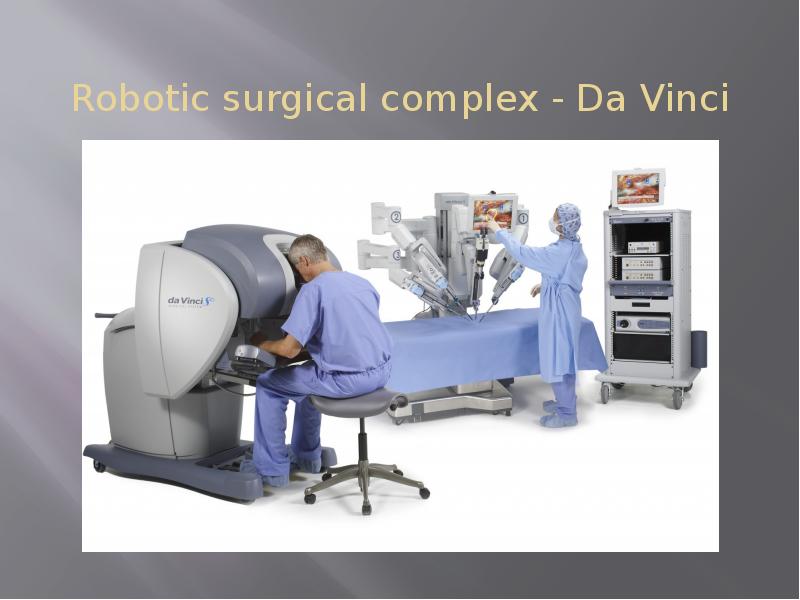 Robotic surgical complex - Da Vinci