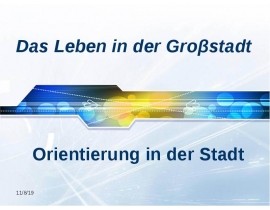 Das Leben in der Groβstadt