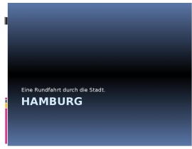 Eine rundfahrt durch die stadt. Hamburg