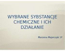 Wybrane sybstancje chemiczne i ich działanie