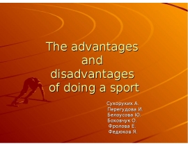 Doing sports advantages. Advantages and disadvantages of Sport. Sports advantages and disadvantages. Advantages of Sport. Extreme Sport advantages and disadvantages.