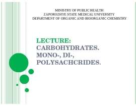 Carbohydrates. mono-, di-, polysachcrides