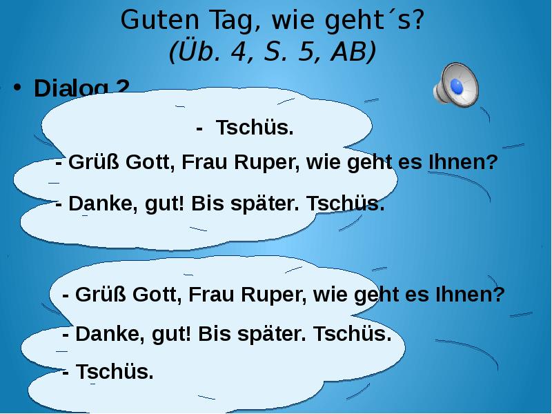 Guten tag перевод. Wie gehts?. Диалог на немецком Hallo wie geht's. Guten tag guten tag Hallo wie geht's текст.