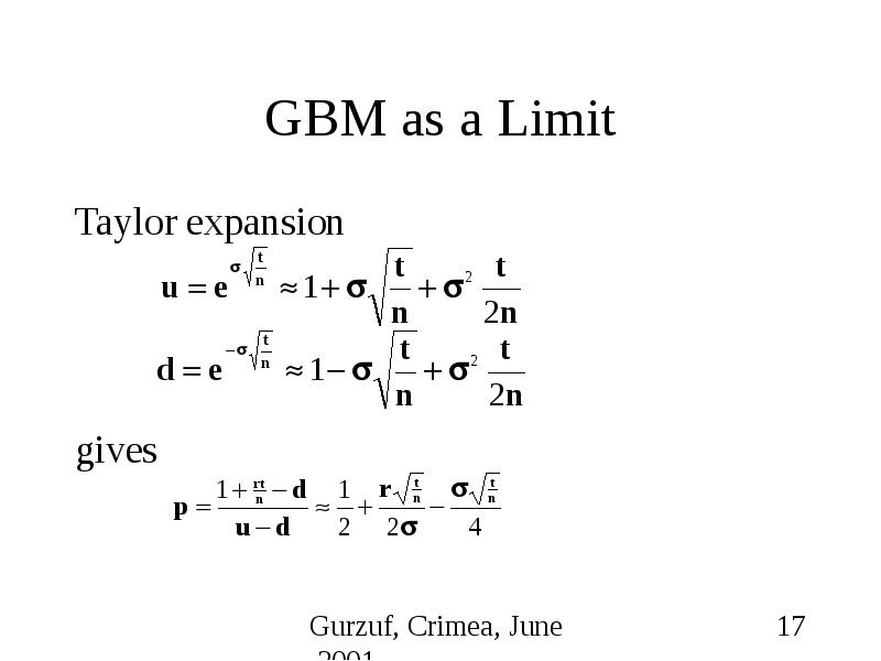 GBM as a Limit Taylor expansion gives