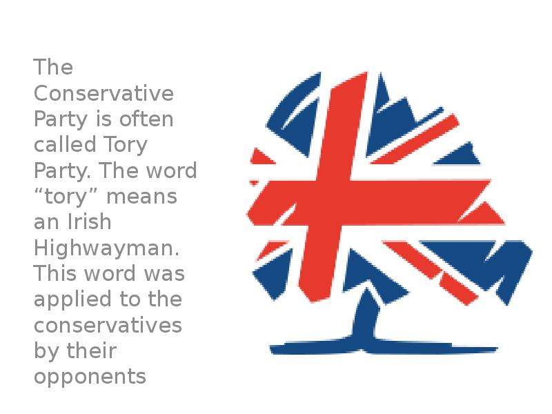 Слово тори. Conservative Party. Conservative Party of great Britain. Tory Party. Tory Party uk.