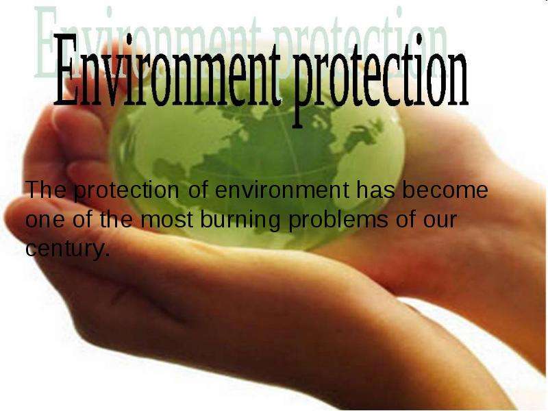 Доклад по теме Environmental protection 