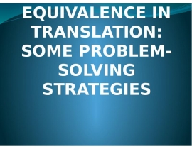 Equivalence in translation: some problem-solving strategies