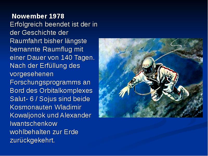 Nowember 1978 Erfolgreich beendet ist der in der Geschichte der Raumfahrt bisher längste bemannte Ra