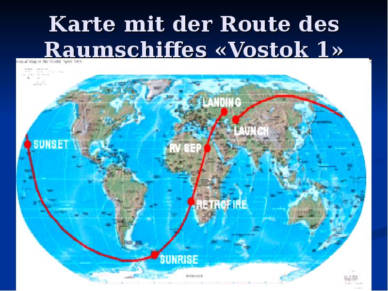 Karte mit der Route des Raumschiffes «Vostok 1»